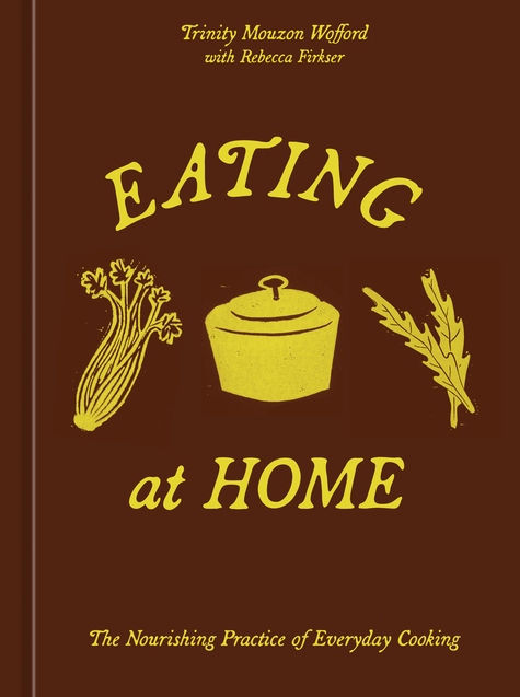 Eating at Home: The Nourishing Practice of Everyday Cooking
