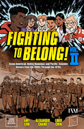 Fighting to Belong! (Vol. 2): Asian Americans, Native Hawaiians, and Pacific Islanders, 1900-1970 (History of Asian Americans, Native Hawaiians, and Pacific Islanders #2