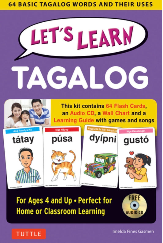 Let's Learn Tagalog Kit: A Fun Guide for Children's Language Learning (Flash Cards, Audio, Games & Songs, Learning Guide and Wall Chart)